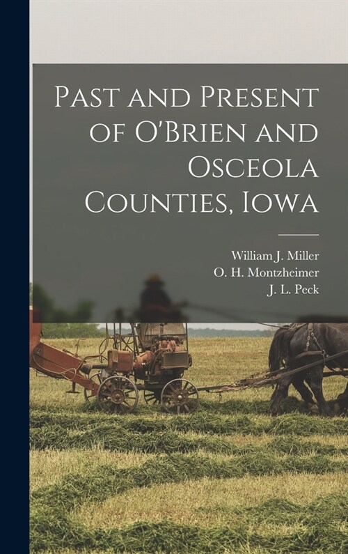 Past and Present of OBrien and Osceola Counties, Iowa (Hardcover)