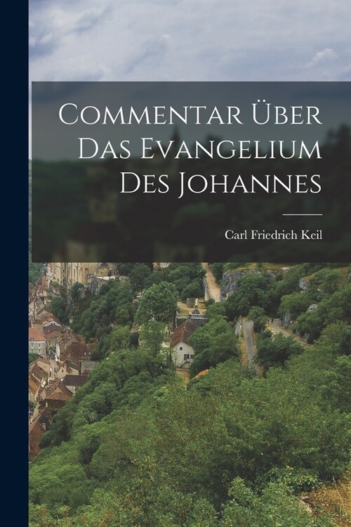 Commentar ?er Das Evangelium Des Johannes (Paperback)