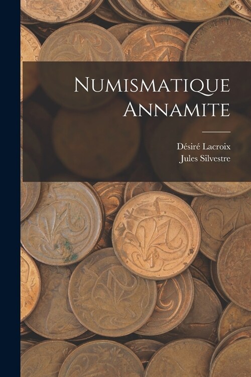 Numismatique Annamite (Paperback)