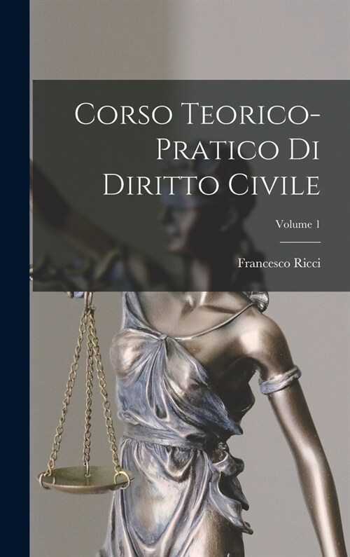 Corso Teorico-Pratico Di Diritto Civile; Volume 1 (Hardcover)