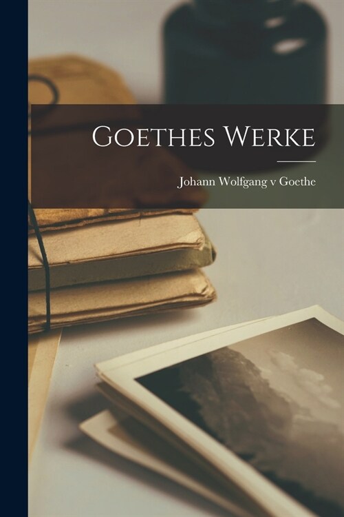 Goethes Werke (Paperback)