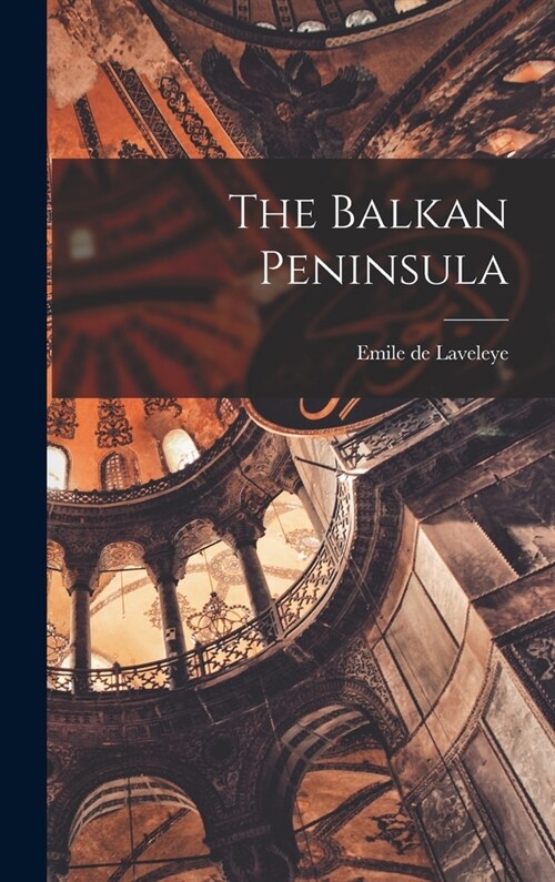 The Balkan Peninsula (Hardcover)