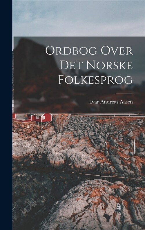 Ordbog Over Det Norske Folkesprog (Hardcover)