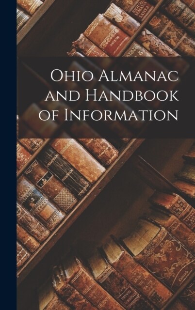 Ohio Almanac and Handbook of Information (Hardcover)