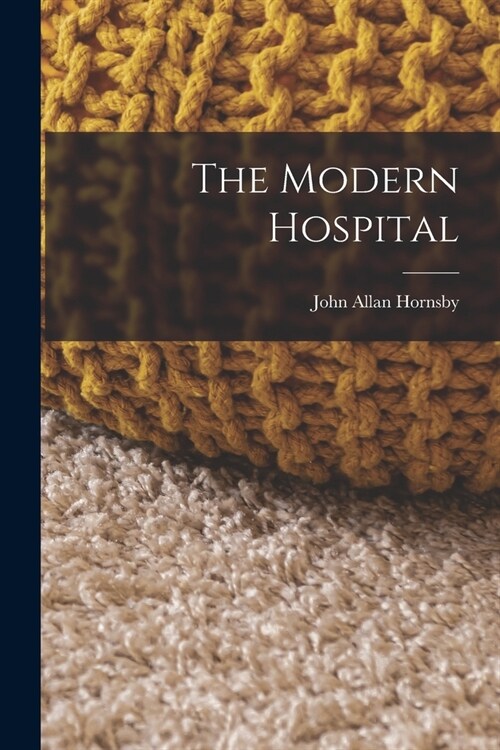 The Modern Hospital (Paperback)