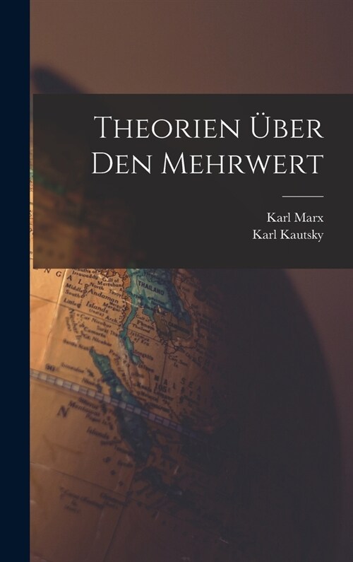 Theorien ?er Den Mehrwert (Hardcover)