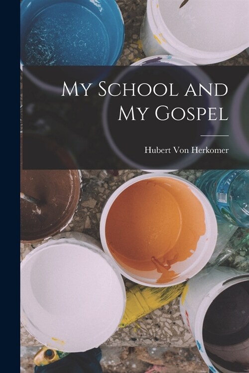 My School and My Gospel (Paperback)