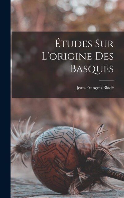 ?udes Sur Lorigine Des Basques (Hardcover)