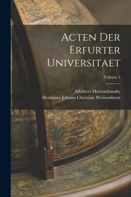 Acten Der Erfurter Universitaet; Volume 2 (Paperback)