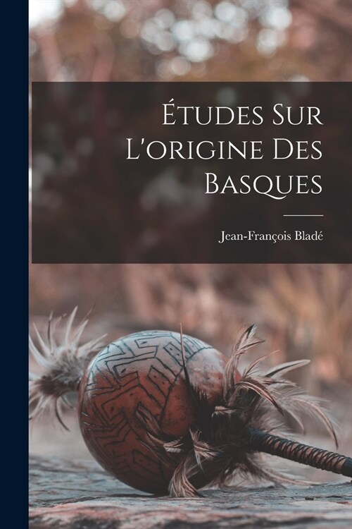 ?udes Sur Lorigine Des Basques (Paperback)