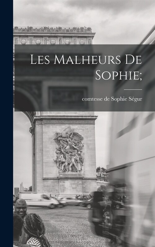 Les malheurs de Sophie; (Hardcover)