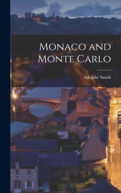 Monaco and Monte Carlo (Hardcover)