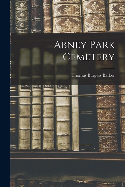 Abney Park Cemetery (Paperback)