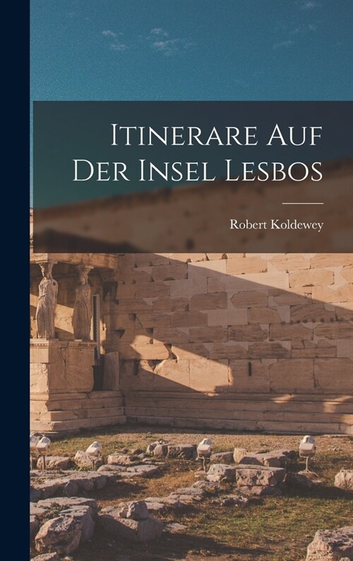 Itinerare auf der insel Lesbos (Hardcover)