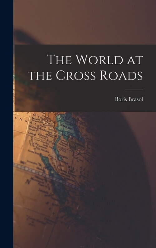 The World at the Cross Roads (Hardcover)