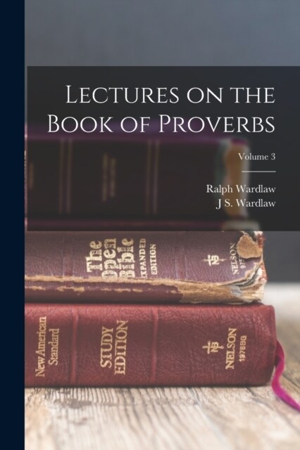 Lectures on the Book of Proverbs; Volume 3 (Paperback)