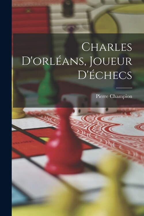 Charles Dorl?ns, Joueur D?hecs (Paperback)