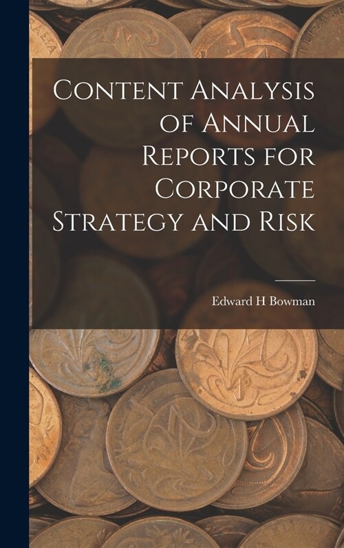 Content Analysis of Annual Reports for Corporate Strategy and Risk (Hardcover)