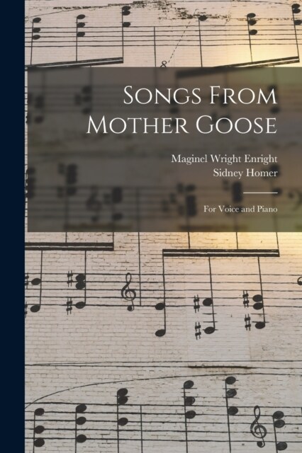 Songs From Mother Goose: For Voice and Piano (Paperback)
