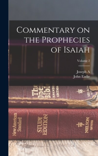 Commentary on the Prophecies of Isaiah; Volume 2 (Hardcover)