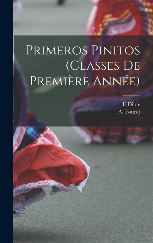 Primeros pinitos (classes de premi?e ann?) (Hardcover)