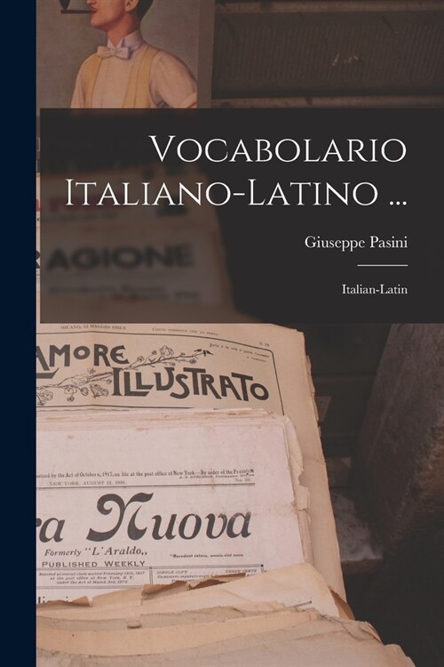 Vocabolario Italiano-latino ...: Italian-latin (Paperback)