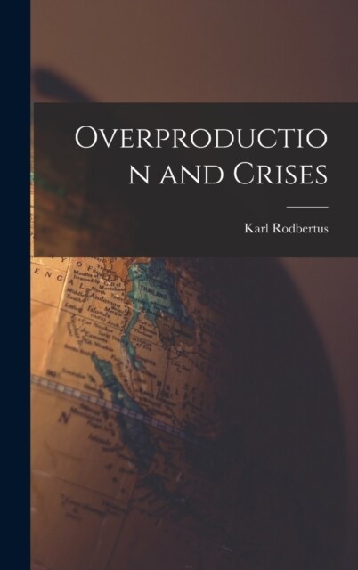 Overproduction and Crises (Hardcover)