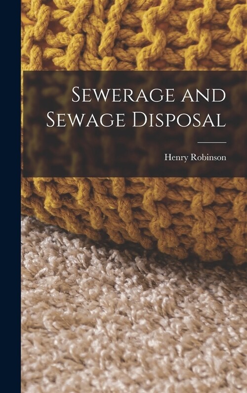 Sewerage and Sewage Disposal (Hardcover)