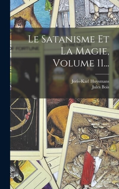 Le Satanisme Et La Magie, Volume 11... (Hardcover)