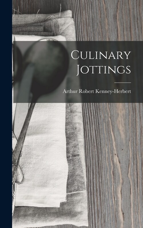 Culinary Jottings (Hardcover)