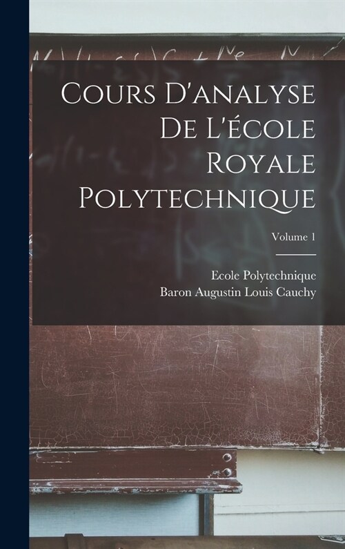Cours Danalyse De L?ole Royale Polytechnique; Volume 1 (Hardcover)