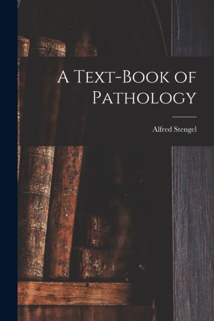 A Text-book of Pathology (Paperback)