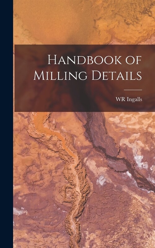 Handbook of Milling Details (Hardcover)