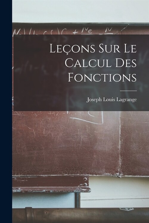 Le?ns Sur Le Calcul Des Fonctions (Paperback)