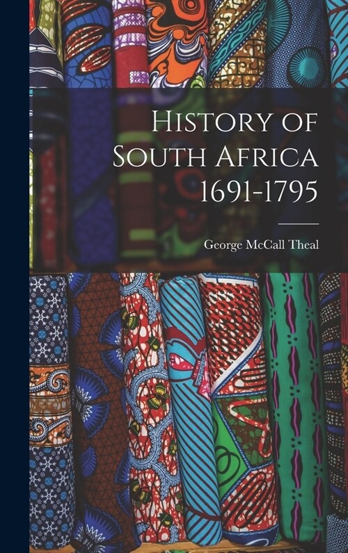 History of South Africa 1691-1795 (Hardcover)