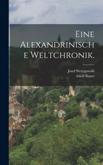 Eine Alexandrinische Weltchronik. (Hardcover)