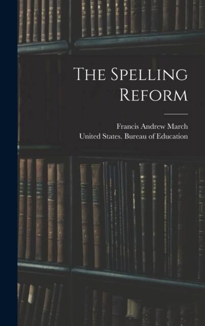 The Spelling Reform (Hardcover)