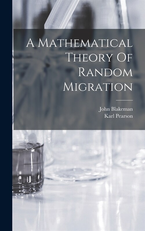 A Mathematical Theory Of Random Migration (Hardcover)