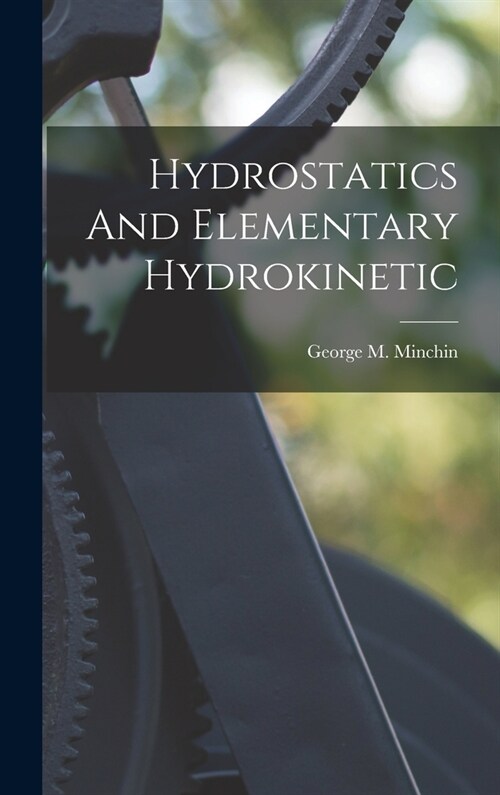 Hydrostatics And Elementary Hydrokinetic (Hardcover)