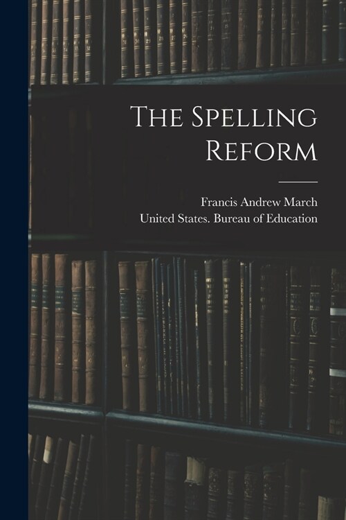 The Spelling Reform (Paperback)