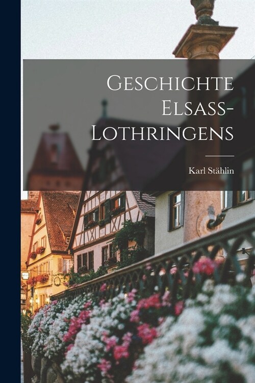 Geschichte Elsass-Lothringens (Paperback)