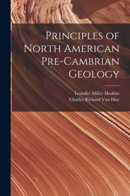 Principles of North American Pre-Cambrian Geology (Paperback)