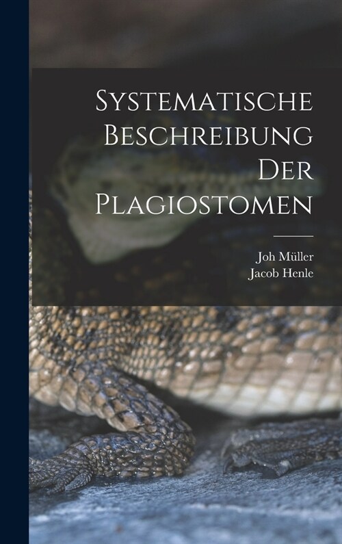 Systematische Beschreibung der Plagiostomen (Hardcover)