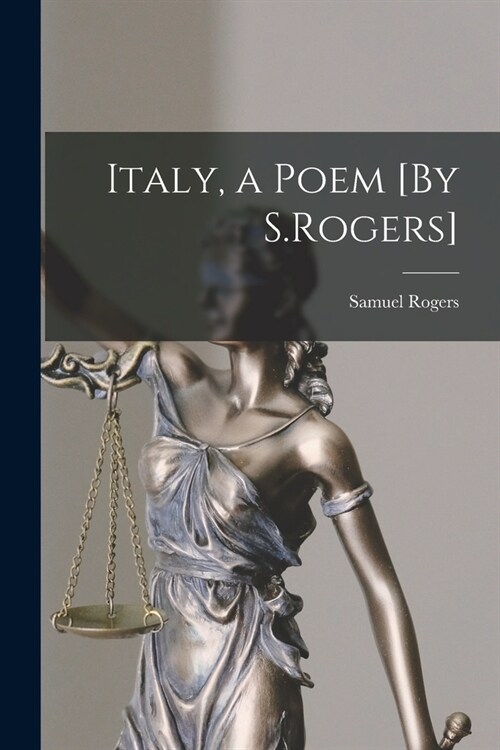 Italy, a Poem [By S.Rogers] (Paperback)
