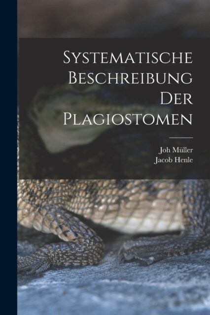 Systematische Beschreibung der Plagiostomen (Paperback)