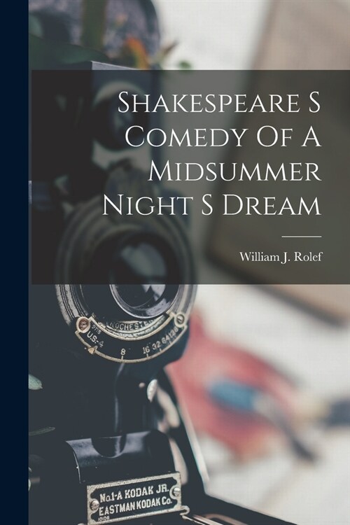 Shakespeare S Comedy Of A Midsummer Night S Dream (Paperback)