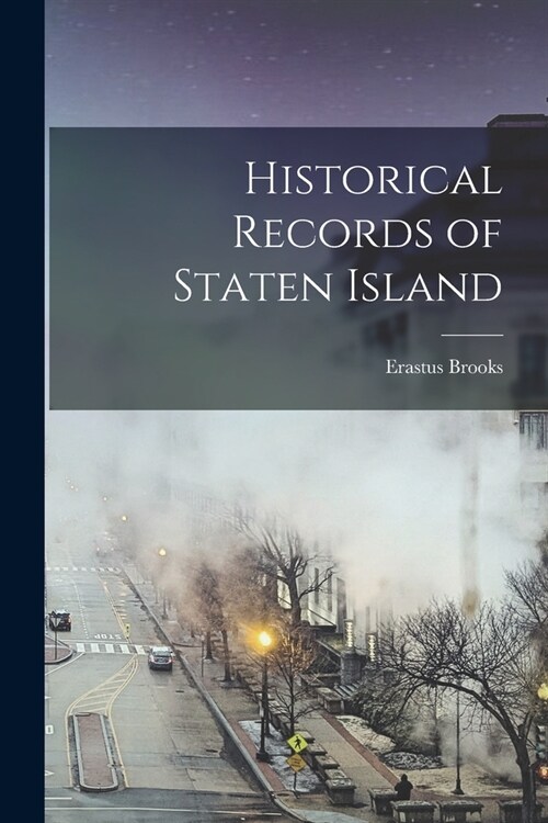 Historical Records of Staten Island (Paperback)