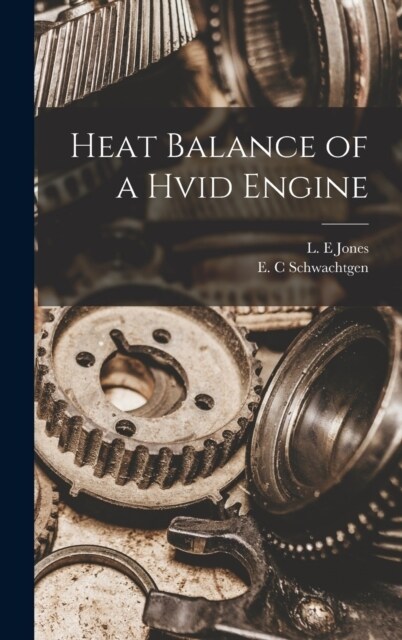 Heat Balance of a Hvid Engine (Hardcover)