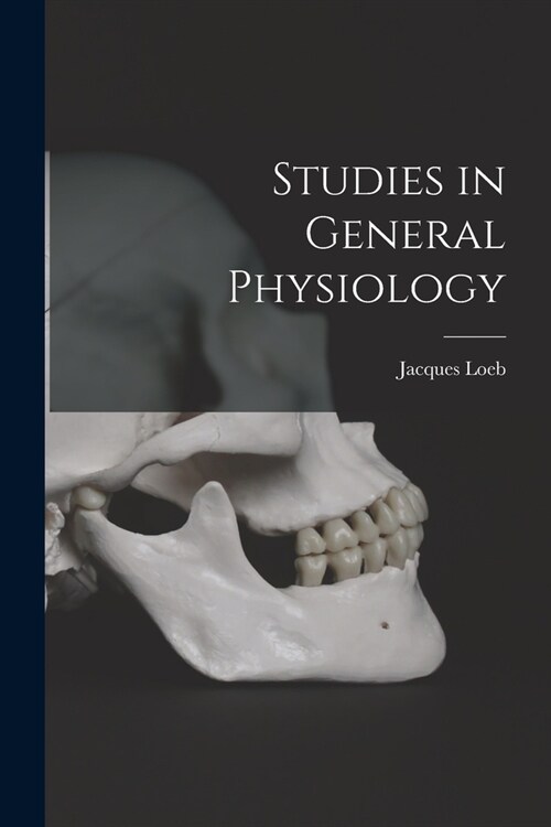 Studies in General Physiology (Paperback)