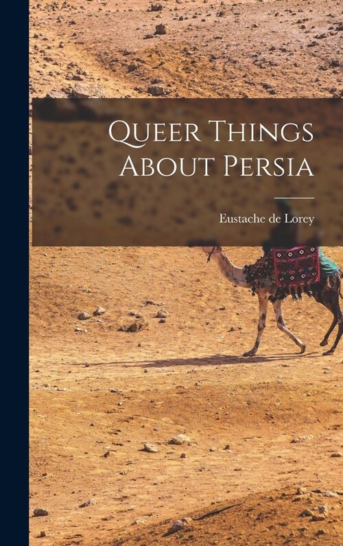 Queer Things About Persia (Hardcover)